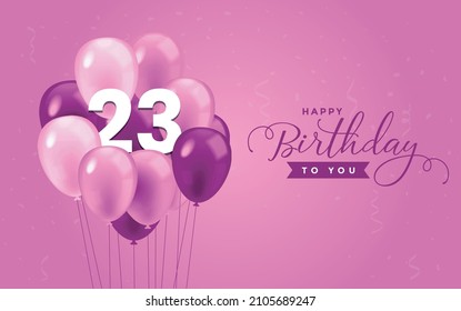 Happy 23 Birthday, Greeting Card, Vector illustration design.
