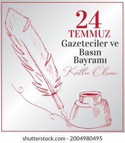 Happy 24 july journalists and press day Turkish: 24 temmuz gazeteciler ve basin bayrami kutlu olsun