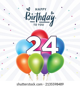 Happy 24th birthday, greeting card, vector illustration design.
