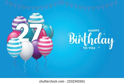 Happy 27  Birthday, Greeting Card, Vector illustration design.
