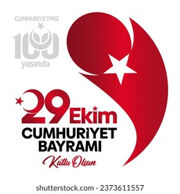 Happy 29 October Republic Day, our Republic is 100 years old, 29 Ekim Cumhuriyet Bayramı Kutlu Olsun, Cumhutiyetimiz 100 yaşında