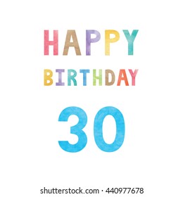 Happy 30th Birthday Anniversary Card With Colorful Watercolor Text On White Background.