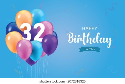 Happy 32nd birthday, Greeting card, Vector illustration design.
