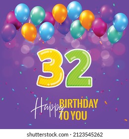 Happy 32nd birthday, greeting card, vector illustration design.
