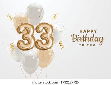 Happy 33th birthday gold foil balloon greeting background. 33 years anniversary logo template- 33th celebrating with confetti. Vector stock.