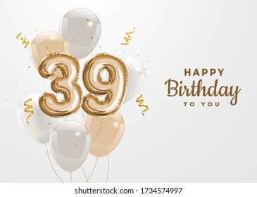 Happy 39th birthday gold foil balloon greeting background. 39 years anniversary logo template- 39th celebrating with confetti. Vector stock.