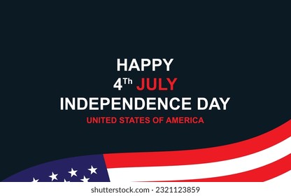 HAPPY 4 Th Independent day United states of america. American flag illustration vector design template