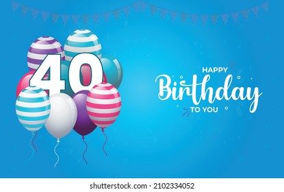 Happy 40  Birthday, Greeting Card, Vector illustration design.
