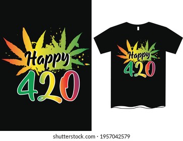 Happy 420 Cannabis T-Shirt Design