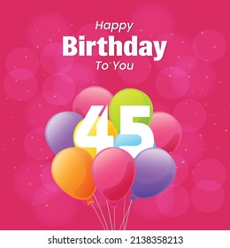 Happy 45th birthday, greeting card, vector illustration design.
