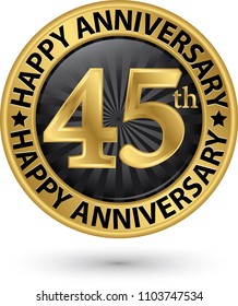 Happy 45th years anniversary gold label, vector illustration 