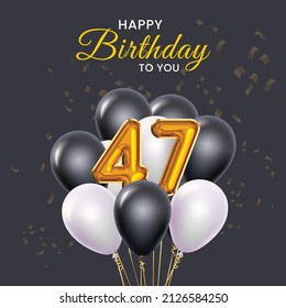 Happy 47th birthday, greeting card, vector illustration design.
