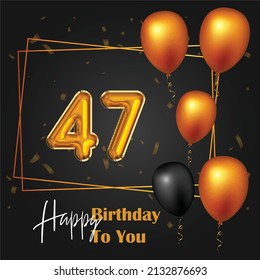 Happy 47th birthday, greeting card, vector illustration design.
