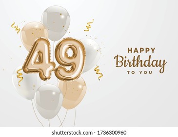 Happy 49th Birthday Gold Foil Balloon Greeting Background. Vector Stock.