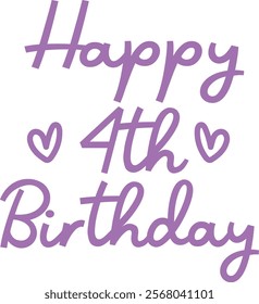 Happy 4th Birthday typography design on plain white transparent isolated background for card, shirt, hoodie, sweatshirt, apparel, tag, mug, icon, poster or badge