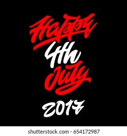 Happy 4th july 2017. Premium handmade vector lettering and calligraphy phrase. Vector illustration.
