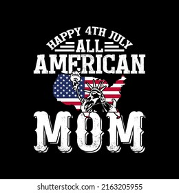 Happy 4th July All American Mom T-shirt.