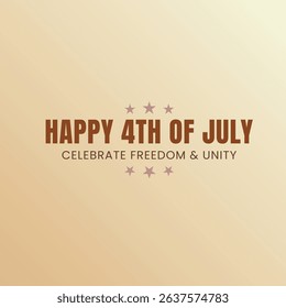 Happy 4th of July Celebrate Freedom and Unity