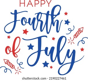 Happy 4th of July, 4th of July, Happy Fourth of July, July 4th, Independence Day Shirt, Cut files for Cricut, Clipart, Instant Download, Vector, Typography