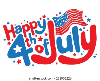 Happy 4th of July in fun red and blue cartoon bubble letters with American flag and stars text vector graphic