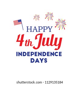 Happy 4th July, Independence Day with fire works, american Flag, star, with the typography "happy 4th July Independence Day" can use to be bandage, t-shirt design,  brochure, banner and pin.