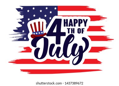 Happy 4th of July Independence day USA  handwritten phrase with American flag and hat of uncle Sam isolated on white background. Celebration lettering illustration. Vector illustration.