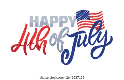 Happy 4th of July - independence day of USA. Liberty. Hand drawn doodle lettering postcard for t-shirt design, mug print.