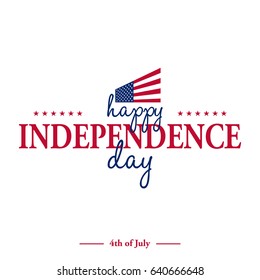 Happy 4th of July - Independence Day card or background. 
Festive poster or banner with hand lettering.
Flat design.
Vector illustration
  