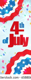 Happy 4th of July, Independence Day greeting card vertical banner with a cracker and confetti, paper patriotic bunting. Happy July Fourth. Vector