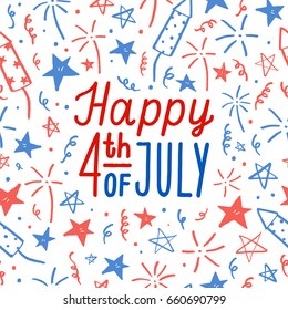 Happy 4th of July. Independence Day greeting card. Vector hand drawn doodles and lettering. 