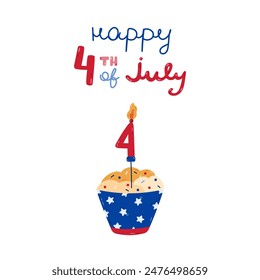 Afiche del 4 de julio feliz con letras dibujadas a mano y Clipart de dibujos animados de cupcake con vela cuatro en colores de la bandera de Estados Unidos. Lindo patriótico dibujado a mano, símbolos nacionales para el 4 de julio para el diseño, postal.