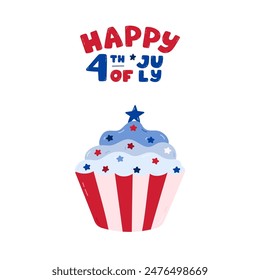 Afiche del 4 de julio feliz con letras dibujadas a mano y Clipart de dibujos animados de cupcake con la estrella en colores de la bandera de Estados Unidos. Lindos símbolos patrióticos y nacionales dibujados a mano para el 4 de julio para diseño, postal.