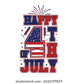 Happy 4th Of July T shirt. American Independence Day Typography Tshirt Design