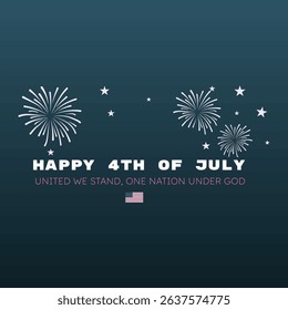 Happy 4th of July United We Stand One Nation Under God