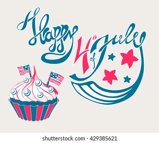 Happy 4th of July vector lettering with cupcake and flags