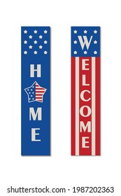 Happy 4th of july vertical sign set. Patriotic porch sign design. Welcome, Home text. Vector illustration.