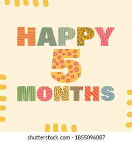 Happy 5 month. Congratulatory lettering children's style, cartoon. Vector flat illustration for the design of greeting cards, stickers, stamps. EPS 10