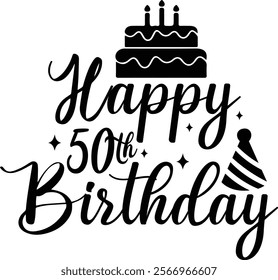 Happy 50th Birthday typography design on plain white transparent isolated background for card, shirt, hoodie, sweatshirt, apparel, tag, mug, icon, poster or badge