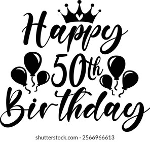 Happy 50th Birthday typography design on plain white transparent isolated background for card, shirt, hoodie, sweatshirt, apparel, tag, mug, icon, poster or badge