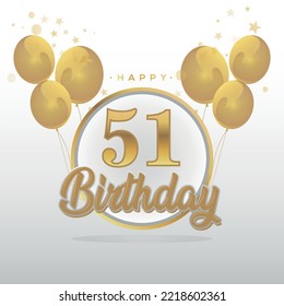 Happy 51st  birthday balloons greeting card background. balloons greeting card background vector design