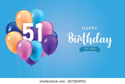 Happy 51st birthday, Greeting card, Vector illustration design.
