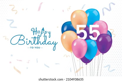 Happy 55 Birthday, Greeting Card, Vector illustration design.
