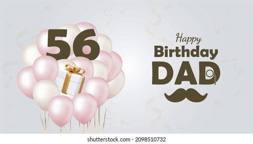 Happy  56  birthday dad , Greeting card, Vector illustration design.
