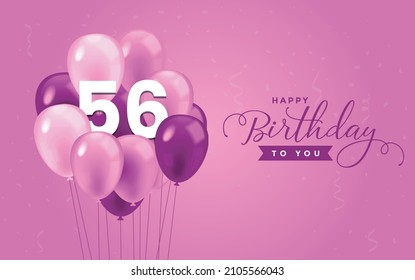 Happy 56 Birthday, Greeting Card, Vector illustration design.

