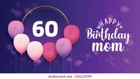 Happy 60 birthday Mom, Greeting card, Vector illustration design.
