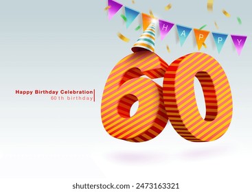 Happy 60 year birthday with party hat, bunting and ribbon. Anniversary celebration concept with 60th birthday numbers. 3D style. Vector file illustration.