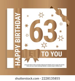 Happy 63th Birthday. Gold numerals and glittering gold ribbons. Festive background. Decoration for party event, greeting card and invitation, design template for birthday celebration. Eps10 Vector