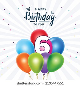 Happy 6th Birthday, Greeting Card, Vector Illustration Design.
