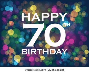 HAPPY 70th BIRTHDAY! banner with colorful bokeh svg