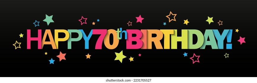 HAPPY 70th BIRTHDAY! colorful vector typography banner stars on black background svg